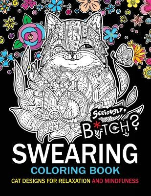 Swearing Coloring book: An Adult coloring book: Cat design with swear word and flower by Swear Word Coloring Book