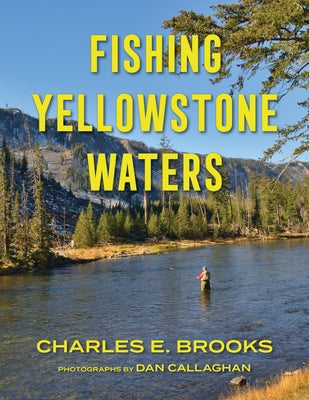 Fishing Yellowstone Waters by Brooks, Charles E.