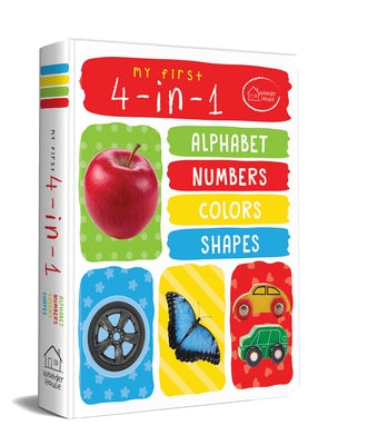 My First 4 in 1 Alphabet Numbers Colours Shapes: Padded Board Books by Wonder House Books