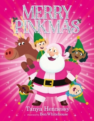 Merry Pinkmas: A Funny and Festive Christmas Picture Book by Hennessy, Tanya