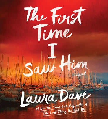 The First Time I Saw Him (a Reese Witherspoon Book Club Pick) by Dave, Laura