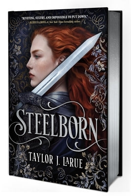 Steelborn (Deluxe Limited Edition) by Larue, Taylor J.