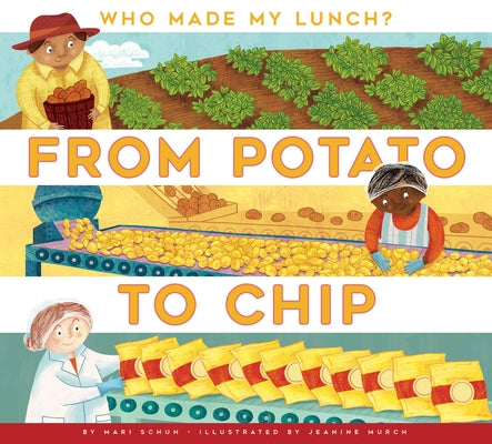 From Potato to Chip by Schuh, Mari C.