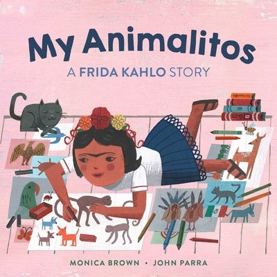 My Animalitos: A Frida Kahlo Story by Brown, Monica