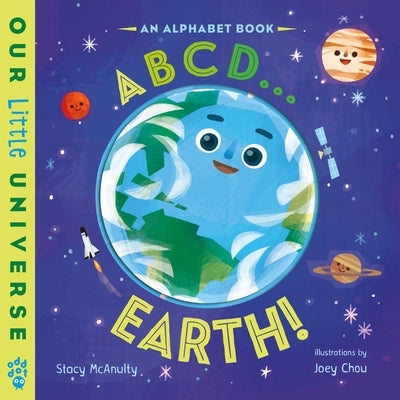 ABCD . . . Earth!: An Alphabet Book with Spinning Earth Cover by McAnulty, Stacy