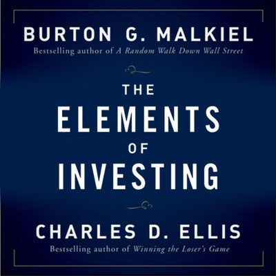 The Elements of Investing Lib/E by Malkiel, Burton G.