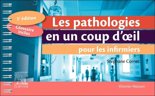 Les Pathologies En Un Coup d'Oeil Pour Les Infirmiers by Cornec, St&#233;phane