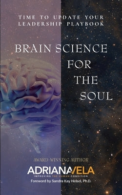 Brain Science For The Soul by Vela, Adriana