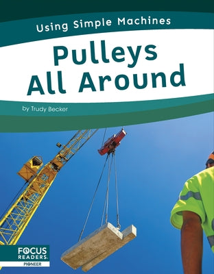 Pulleys All Around by Becker, Trudy