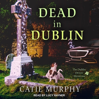 Dead in Dublin Lib/E by Rayner, Lucy