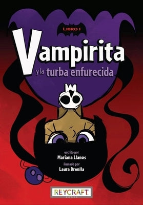 Vampirita Y La Turba Enfurecida by Llanos, Mariana