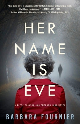 Her Name Is Eve: A Reese Clayton and Emerson Lake Novel by Fournier, Barbara