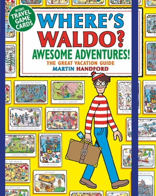 Where's Waldo? Awesome Adventures: The Great Vacation Guide (a Compact, Travel-Sized Hidden Object Activity Book with Mazes & Search and Find Puzzles by Handford, Martin