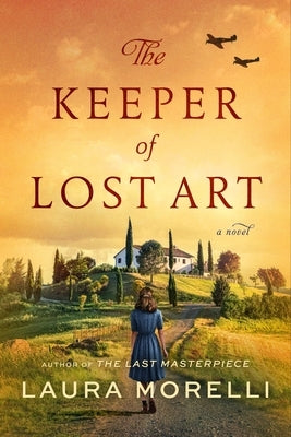 The Keeper of Lost Art by Morelli, Laura