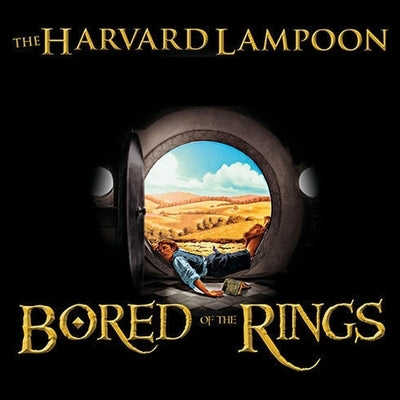 Bored of the Rings Lib/E: A Parody by The Harvard Lampoon