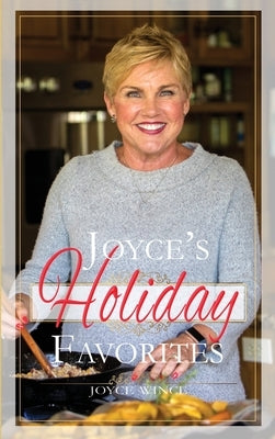 Joyce's Holiday Favorites by Wince, Joyce
