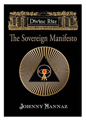 Divine Rite: The Sovereign Manifesto by Mannaz, Johnny