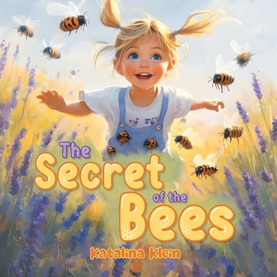 The Secret of The Bees by Klein, Katalina