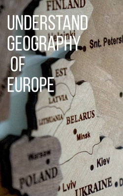 Understand Geography of the Europe by K. Basu