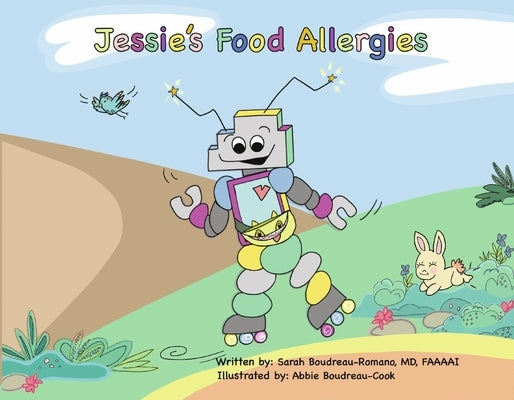 Jessie's Food Allergies by Boudreau-Romano MD Faaaai, Sarah