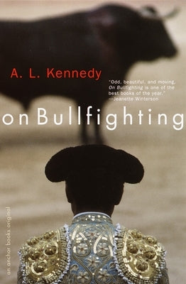 On Bullfighting by Kennedy, A. L.