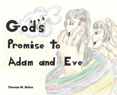 God's Promise to Adam and Eve by Bates, Theresa M.