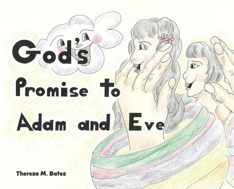 God's Promise to Adam and Eve by Bates, Theresa M.