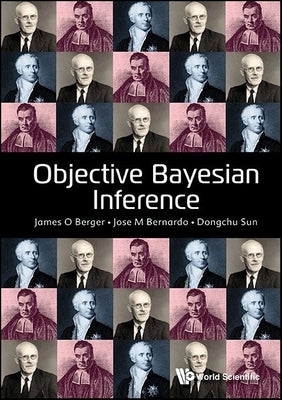 Objective Bayesian Inference by James O Berger