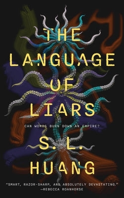The Language of Liars by Huang, S. L.