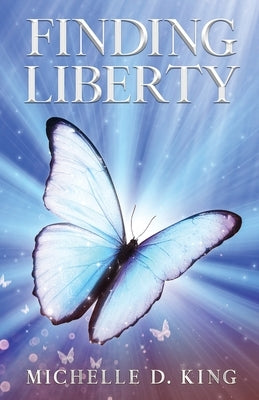 Finding Liberty by King, Michelle D.