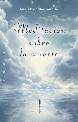 Meditacion Sobre La Muerte by Souzenelle, Annick