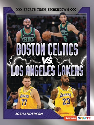 Boston Celtics vs. Los Angeles Lakers: Rival Rumble by Anderson, Josh