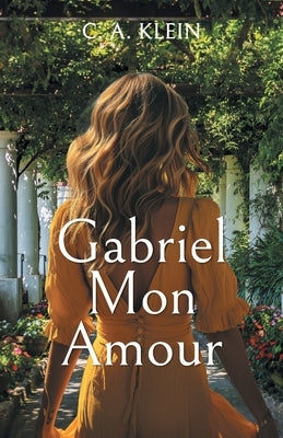 Gabriel Mon Amour by Klein, C. a.