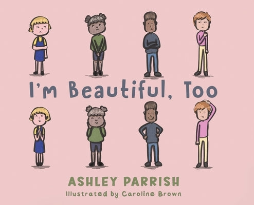 I'm Beautiful, Too by Parrish, Ashley