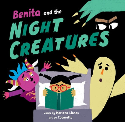 Benita and the Night Creatures by Llanos, Mariana