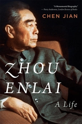 Zhou Enlai: A Life by Chen, Jian