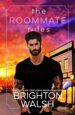 The Roommate Rules by Walsh, Brighton