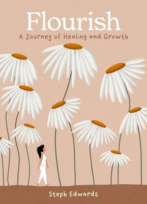 Flourish: A Journey of Healing and Growth by Edwards, Steph