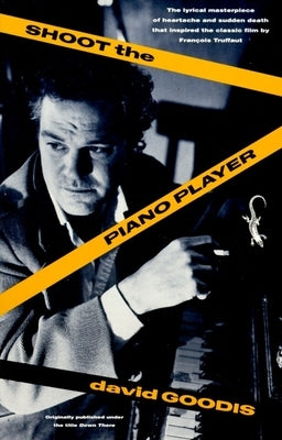 Shoot the Piano Player by Goodis, David