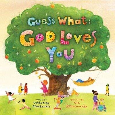 Guess What: God Loves You by MacKenzie, Catherine