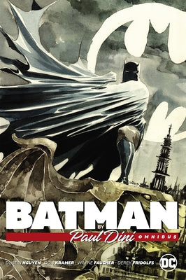 Batman by Paul Dini Omnibus (New Edition) by Dini, Paul