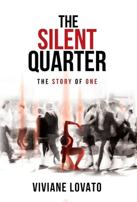 The Silent Quarter: The Story of One by Lovato, Viviane