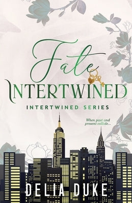 Fate Intertwined: An Urban Contemporary Romance (Intertwined Series Book 1) by Duke, Delia