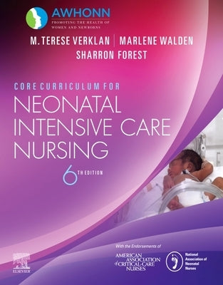 Core Curriculum for Neonatal Intensive Care Nursing by Awhonn