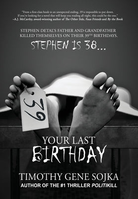 39: Your Last Birthday by Sojka, Timothy Gene