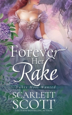 Forever Her Rake by Scott, Scarlett