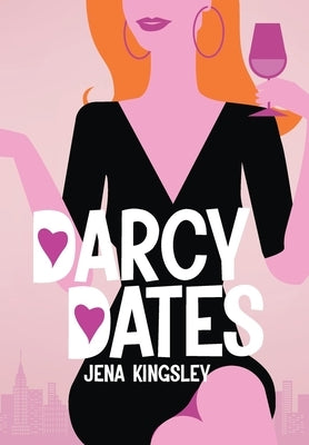 Darcy Dates by Kingsley, Jena