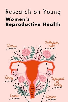Research on Young Women's Reproductive Health by Kumari, Dina