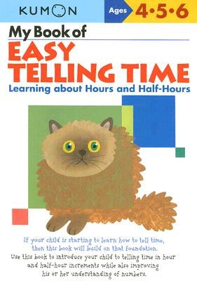 Kumon My Book of Easy Telling Time by Kumon Publishing