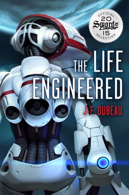 The Life Engineered by Dubeau, Jf